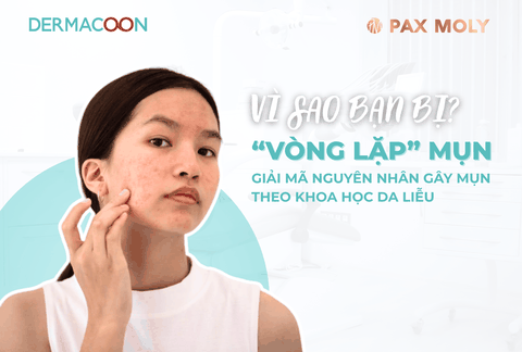 VÌ SAO BẠN MÃI BỊ MỤN? GIẢI MÃ NGUYÊN NHÂN GÂY MỤN THEO KHOA HỌC DA LIỄU