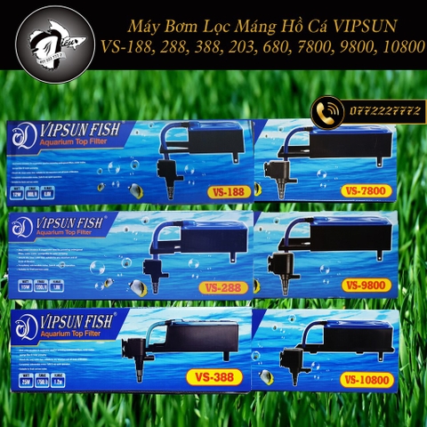 Máy Bơm Lọc Máng Hồ Cá Vipsun VS-188, VS-288, VS388, VS-203, VS-680, VS-7800, VS-9800, VS-10800
