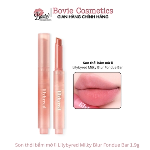 Son thỏi bấm mờ lì Lilybyred Milky Blur Fondue Bar 1.9g