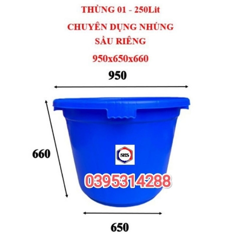 Thùng nhựa 250 lít nhúng sầu riêng cao cấp