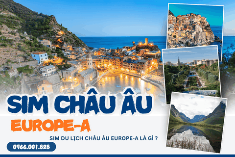 eSIM - SIM DU LỊCH CHÂU ÂU | EUROPE A ( 33 QUỐC GIA)