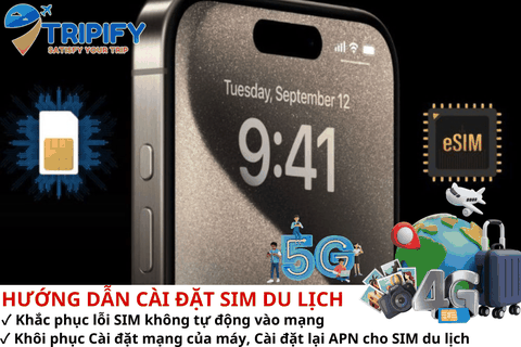 HƯỚNG DẪN KHẮC PHỤC LỖI SIM DU LỊCH KHÔNG VÀO ĐƯỢC MẠNG