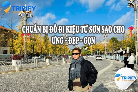 CHUẨN BỊ ĐỒ ĐI KIỆU TỬ SƠN sao cho ƯNG - ĐẸP - GỌN