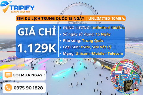SIM DU LỊCH TRUNG QUỐC 15 NGÀY | GÓI UNLIMITED 10MB/s