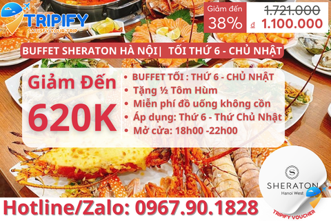BUFFET KHÁCH SẠN SHERATON HÀ NỘI | Tối Thứ 6 - Chủ Nhật | Hotline 0967.90.1828
