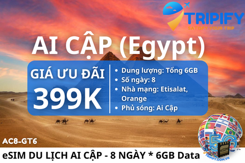 eSIM DU LỊCH AI CẬP GIÁ RẺ 8 NGÀY - DUNG LƯỢNG 6GB