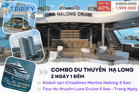 Combo Hạ Long 2N1Đ | Du Thuyền Luna Cruise 5* + Hotel Citadines Marina | Chỉ Từ 1.999K