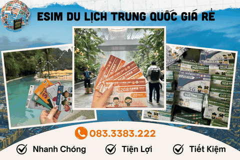 eSIM DU LỊCH TRUNG QUỐC GIÁ RẺ | ƯU ĐÃI TỪ 49K - HOTLINE 083.3383.222