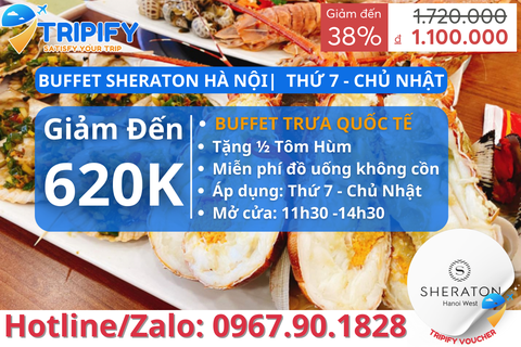 BUFFET KHÁCH SẠN SHERATON HÀ NỘI | Trưa Thứ 7 - Chủ Nhật | Hotline 0967.90.1828