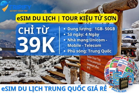 eSIM DU LỊCH TRUNG QUỐC | TOUR NÚI TUYẾT KIỆU TỬ SƠN - Hotline/Zalo 0975.90.1828