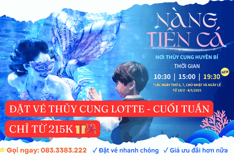 Đặt Vé Thuỷ Cung Lotte Tây Hồ Giá Rẻ | Vé Thứ 7, Chủ Nhật, Lễ | Ưu Đãi Đến 35%