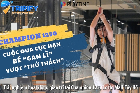 Đặt Tour Đoàn Trường Trải Nghiệm Tại Champion 1250 Lotte