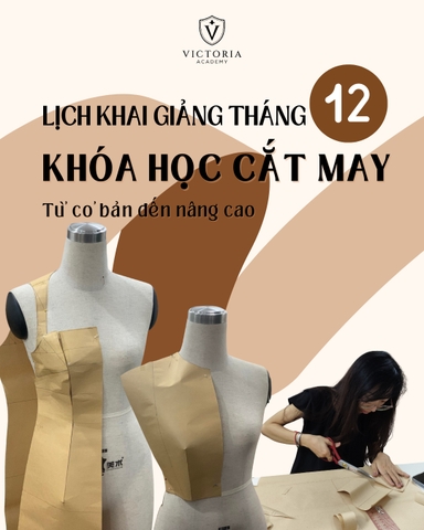 Khai Giảng Khóa Học Cắt May Tháng 12 Tại Học Viện Thời Trang Victoria