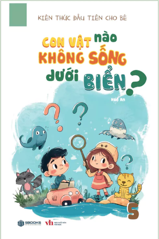 Kiến thức đầu tiên cho bé - Con vật nào không sống dưới biển?