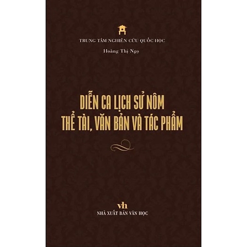 Diễn ca lịch sử nôm thể tài, văn bản và tác phẩm