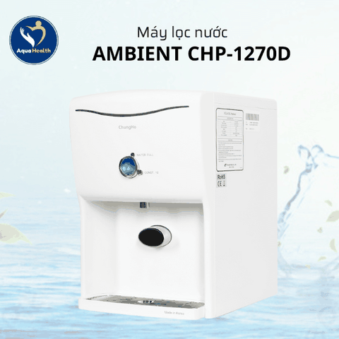 Máy Lọc Nước ChungHo Ambient CHP-1270D – Công Nghệ Lọc RO