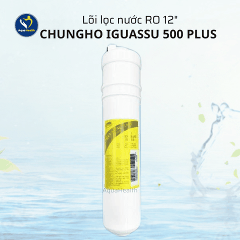 Lõi Lọc Nước ChungHo Iguassu 500 Plus – Chính Hãng