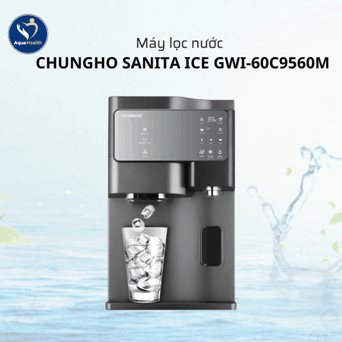Máy Lọc Nước ChungHo Sanita Ice Làm Đá Nhanh Chóng