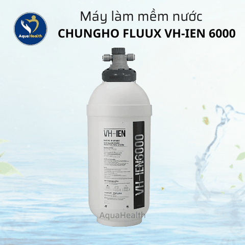Máy Làm Mềm Nước ChungHo Fluux VH-IEN 6000