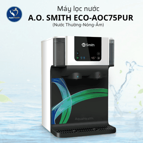 Máy Lọc Nước A.O Smith ECO-AOC75PUR – 3 Chế Độ Nước Tiện Lợi