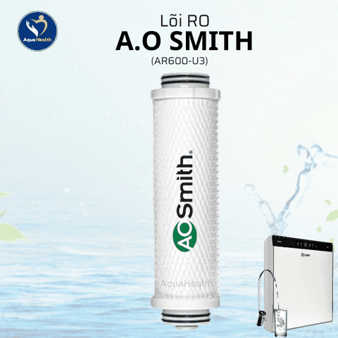 Bộ Lõi Lọc Nước A.O Smith AR600-U3
