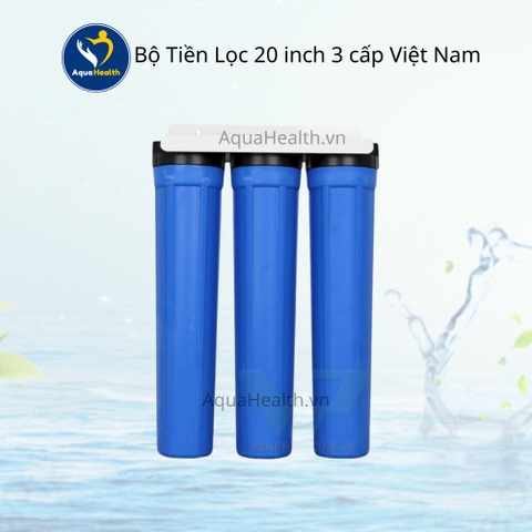 Bộ Tiền Lọc 20 inch 3 Cấp Việt Nam gồm lõi lọc