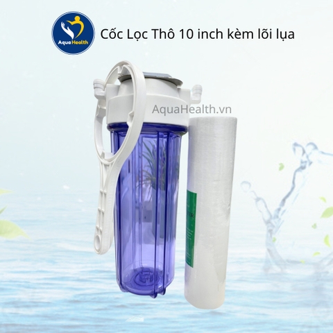 Cốc Lọc Thô 10 inch kèm lõi lụa