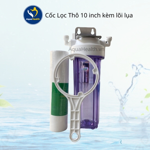 Cốc Lọc Thô 10 inch kèm lõi lụa