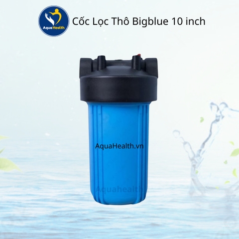 Cốc Lọc Thô Bigblue 10 inch lõi PP - Cốc béo 10 inch