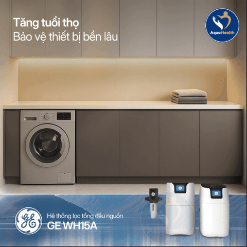 Hệ Thống Lọc Tổng GE WH15A - Bảo Vệ Sức Khỏe Và Nội Thất Toàn Diện