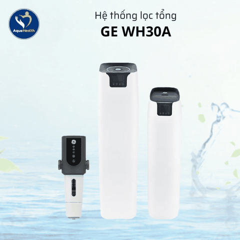 Hệ Thống Lọc Tổng GE WH30A - Lọc Sạch Tối Ưu Trong 3 Bước