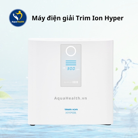 Máy điện giải Trim Ion Hyper - Hàng nội địa mới 100% Nhật Bản