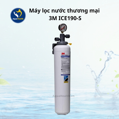 Thiết bị lọc nước 3M ICE190-S - Công suất lớn dùng thương mại