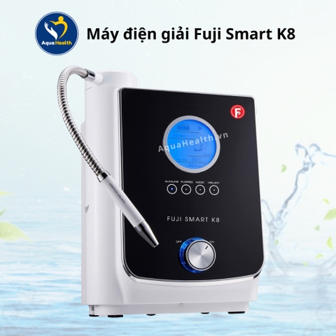 Máy điện giải ion kiềm Fuji Smart K8