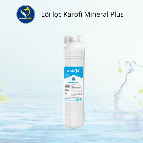 Lõi lọc chức năng Karofi: T33, Mineral, Far, Nano Plus, ORP, Hydrogen - Chính hãng