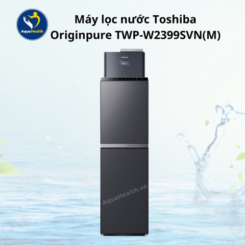 Máy Lọc Nước Toshiba Originpure TWP-W2399SVN(M)