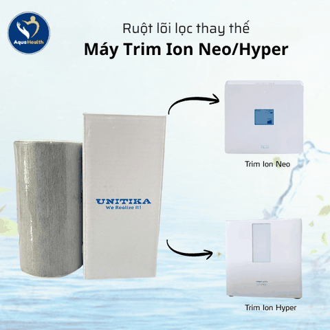 Ruột Lõi Lọc Thay Thế Trim Ion Neo/Hyper Unitika