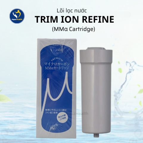 Lõi Lọc Trim Ion Refine (MMα Cartridge)