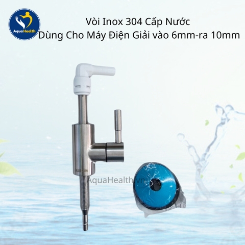 Vòi Inox Cấp Nước Máy Điện Giải Ion Kiềm (Vào 6mm - Ra 10mm)