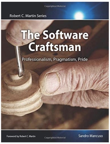 The Software Craftsman: Professionalism, Pragmatism, Pride