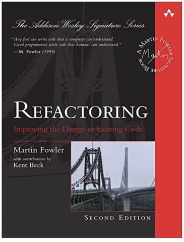 Refactoring: Improving the Design of Existing Code (2nd Edition)