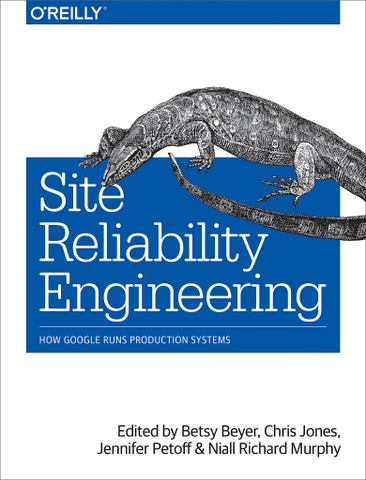 Site Reliability Engineering: How Google Runs Production Systems 1st Edition