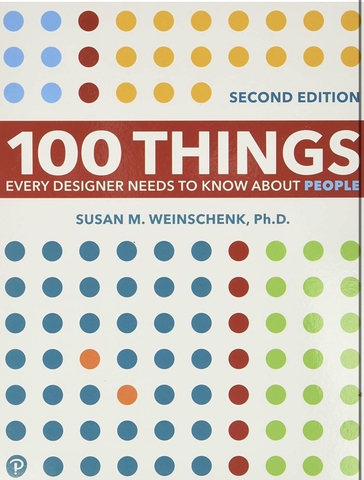 100 Things Every Designer Needs to Know About People 2nd