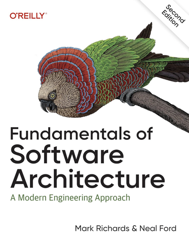 Fundamentals of Software Architecture: A Modern Engineering Approach 2nd Edition