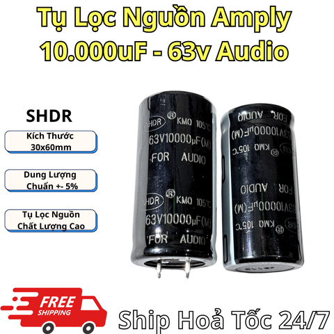 Tụ Lọc Nguồn Amply 10000uF 63v Audio - Kích Thước 30x60mm Chất Lượng Cao