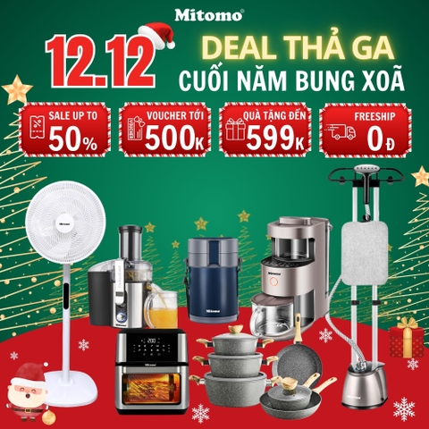 MEGASALE 12.12 – DEAL THẢ GA - CUỐI NĂM BUNG XOÃ CÙNG MITOMO VIỆT NAM!