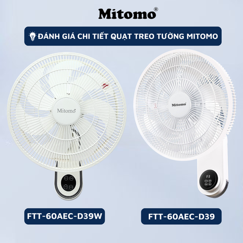 ĐÁNH GIÁ QUẠT TREO TƯỜNG MITOMO FTT-60AEC-D39 CHI TIẾT: MÁT KHÔNG? CÓ ÊM KHÔNG?