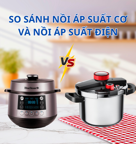 NÊN MUA NỒI ÁP SUẤT CƠ HAY NỒI ÁP SUẤT ĐIỆN ĐỂ SỬ DỤNG TRONG GIA ĐÌNH?