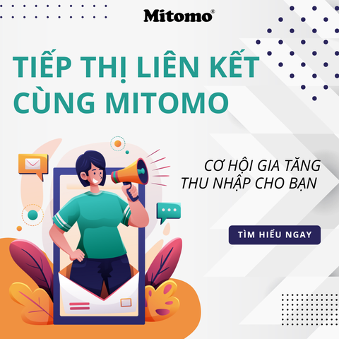 HỢP TÁC BÁN HÀNG TIẾP THỊ LIÊN KẾT CÙNG MITOMO