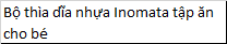 Bộ thìa dĩa nhựa Inomata tập ăn cho bé